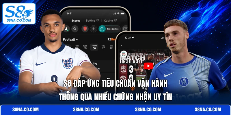 S8 đáp ứng tiêu chuẩn vận hành thông qua nhiều chứng nhận uy tín 